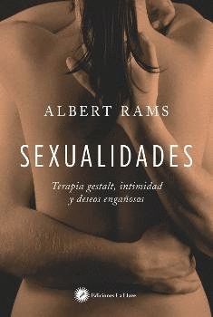 SEXUALIDADES TERAPIA GESTALT INTIMIDAD Y DESEOS ENGAÑOSOS