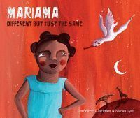 MARIAMA: DIFFERENT BUT JUST THE SAME