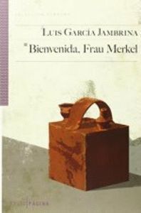 BIENVENIDA FRAU MERKEL