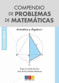 COMPENDIO PROBLEMAS MATEMATICAS VOL.I ARITMETICA Y ALGEBRA