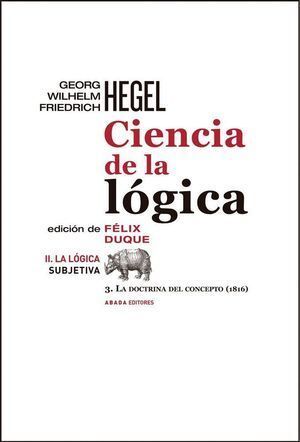 CIENCIA DE LA LOGICA II LA LOGICA SUBJETIVA