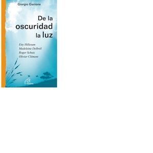 DE LA OSCURIDAD, LA LUZ