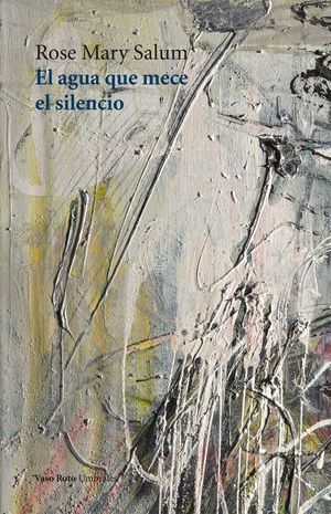 AGUA QUE MECE EL SILENCIO,EL