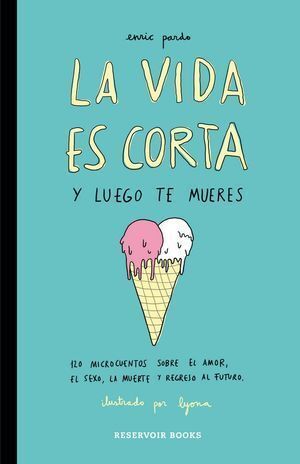 VIDA ES CORTA Y LUEGO TE MUERES,LA