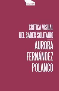 CRITICA VISUAL DEL SABER SOLITARIO