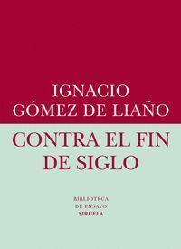 CONTRA EL FIN DE SIGLO