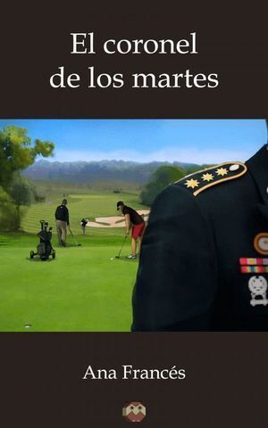 CORONEL DE LOS MARTES,EL