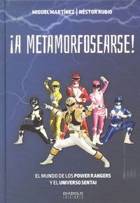 A METAMORFOSEARSE EL MUNDO DE LOS POWER RANGERS