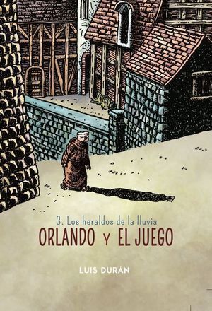 ORLANDO Y EL JUEGO 03 LOS HERALDOS DE LA LLUVIA