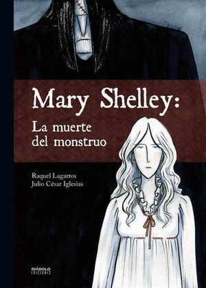 MARY SHELLEY LA MUERTE DEL MONSTRUO