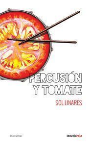PERCUSION Y TOMATE