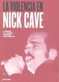 VIOLENCIA EN NICK CAVE,LA