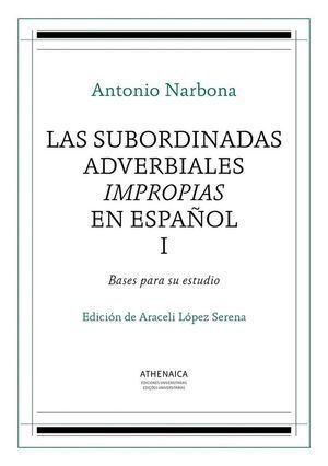 SUBORDINADAS ADVERBIALES IMPROPIAS EN ESPAÑOL, I,LAS