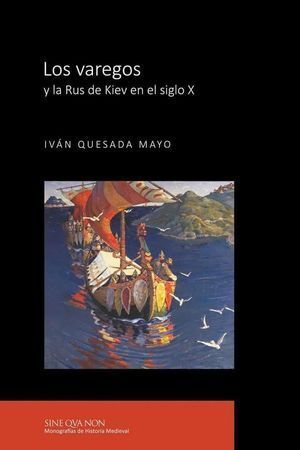 VAREGOS Y LA RUS DE KIEV EN EL SIGLO X,LOS