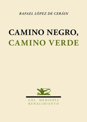 CAMINO NEGRO CAMINO VERDE