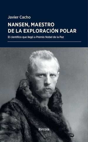 NANSEN MAESTRO DE LA EXPLORACION POLAR