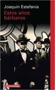 ESTOS AÑOS BARBAROS