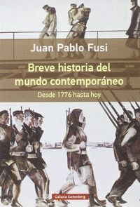 BREVE HISTORIA DEL MUNDO CONTEMPORANEO 1776 HASTA HOY