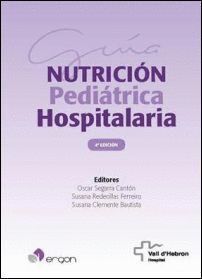 GUIA DE NUTRICION PEDIATRICA HOSPITALARIA. 4ª EDICION