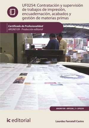 CONTRATACION Y SUPERVISION DE TRABAJOS DE IMPRESION, ENCUADE