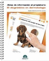 DIAGNOSTICO EN DERMATOLOGIA. ATLAS DE INFORMACION AL PROPIET