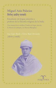 MIGUEL ASIN PALACIOS ESTUDIANTE DE LA LENGUA SANSCRITA Y PRO