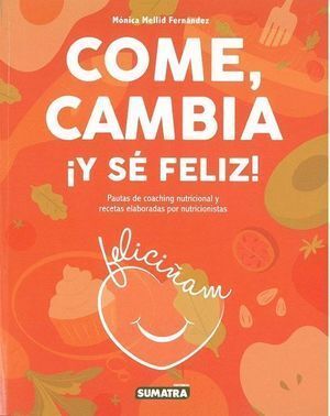 COME CAMBIA Y SE FELIZ