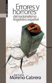 ERRORES Y HORRORES DEL ESPAÑOLISMO LINGÜISTICO