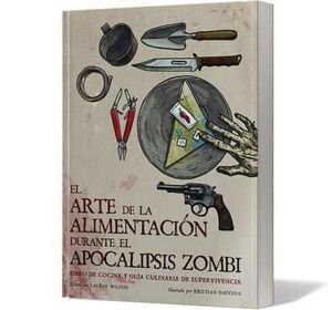 ARTE DE LA ALIMENTACION DURANTE EL APOCALIPSIS ZOMBI,EL