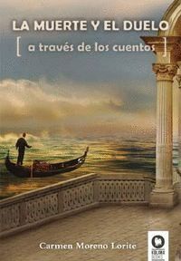 MUERTE Y EL DUELO,LA A TRAVES DE LOS CUENTOS