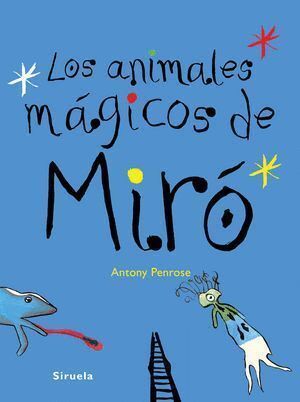ANIMALES MAGICOS DE MIRO,LOS