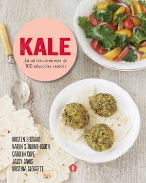 KALE LA COL RIZADA EN MAS DE 100 SALUDABLES RECETAS