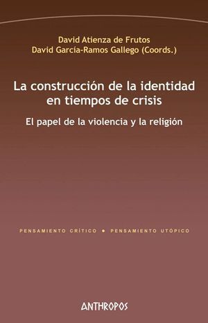 CONSTRUCCION DE LA IDENTIDAD EN TIEMPOS DE CRISIS,LA