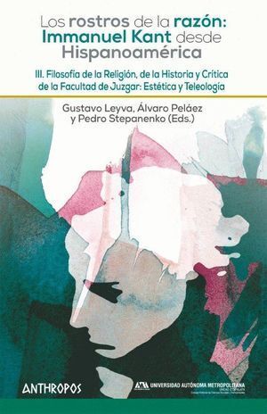 ROSTROS DE LA RAZON III KANT DESDE HISPANOAMERICA