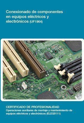 CONEXIONADO DE COMPONENTES EN EQUIPOS ELECTRICOS Y ELECTRONI