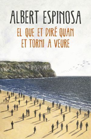 QUE ET DIRE QUAN ET TORNI A VEURE,EL