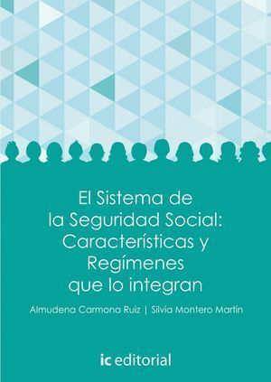 SEGURIDAD SOCIAL. V.1: EL SISTEMA DE LA SEGURIDAD SOCIAL: CA