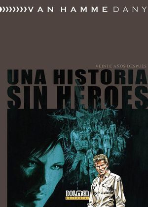 UNA HISTORIA SIN HEROES VEINTE AÑOS DESPUES