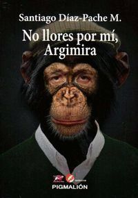 NO LLORES POR MI ARGIMIRA