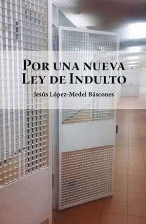POR UNA NUEVA LEY DE INDULTO