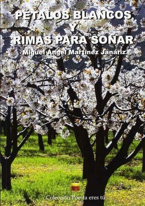 PETALOS BLANCOS Y RIMAS PARA SOÑAR