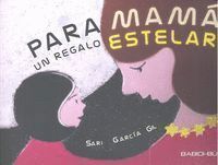PARA MAMA UN REGALO ESTELAR