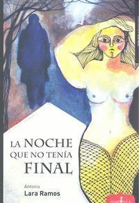 NOCHE QUE NO TENIA FINAL,LA