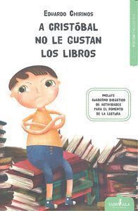 A CRISTOBAL NO LE GUSTAN LOS LIBROS