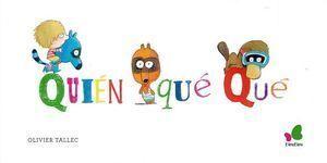 QUIEN QUE QUE