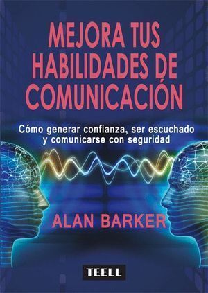 MEJORA TUS HABILIDADES DE COMUNICACION