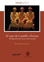 25 ANYS DE CASTELLO A ESCENA