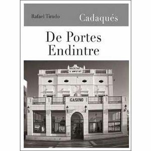 CADAQUES DE PORTES ENDINTRE