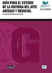 GUIA PARA EL ESTUDIO DE LA HISTORIA DEL ARTE ANTIGUO Y MEDIE