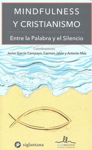 MINDFULNESS Y CRISTIANISMO ENTRE LA PALABRA Y EL SILENCIO